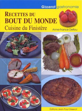 Couverture du livre « Les recettes du bout du monde » de Anne-France Deflou aux éditions Gisserot