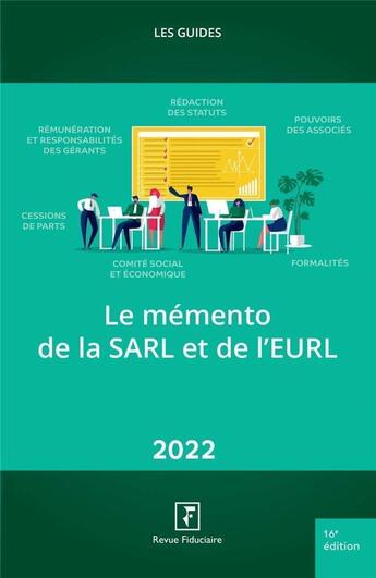 Couverture du livre « Le mémento de la SARL et de l'EURL (édition 2022) » de Collectif Groupe Revue Fiduciaire aux éditions Revue Fiduciaire