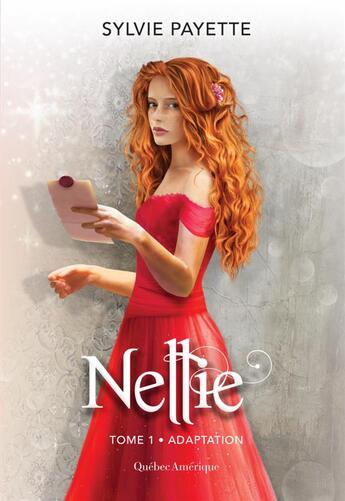 Couverture du livre « Nellie Tome 1 : l'adaptation » de Sylvie Payette aux éditions Quebec Amerique