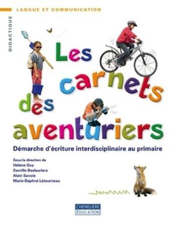 Couverture du livre « Les carnets des aventuriers » de Guy-Deslauriers aux éditions Cheneliere Mcgraw-hill