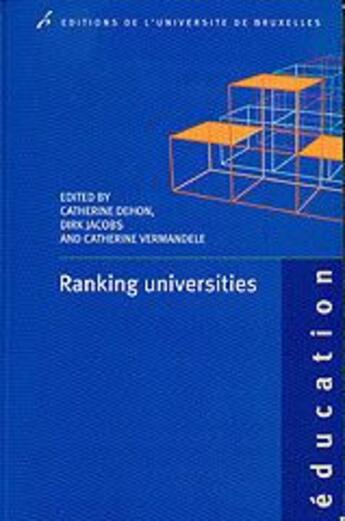 Couverture du livre « Ranking universities » de Dehon Catherine aux éditions Universite De Bruxelles