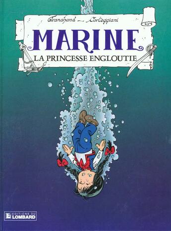 Couverture du livre « MARINE T.8 ; LA PRINCESSE ENGLOUTIE » de Corteggiani et Tranchand aux éditions Lombard