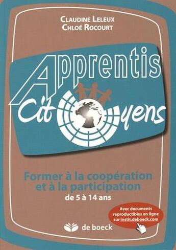 Couverture du livre « Former à la coopération et à la participation ; de 5 a 14 ans » de Claudine Leleux et Chloe Rocourt aux éditions De Boeck