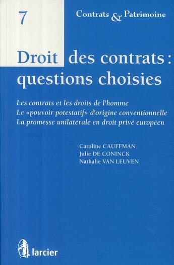 Couverture du livre « Droits des contrats ; contrat et droits de l'homme ; promesse unilatérale en droit » de  aux éditions Larcier