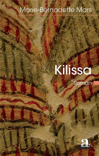 Couverture du livre « Kilissa » de Marie Bernadette Mars aux éditions Academia