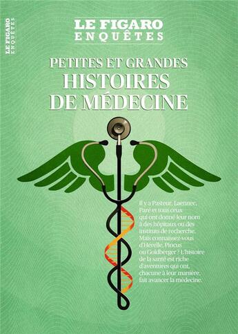 Couverture du livre « La grande (et les incroyables petites) histoires de notre médecine » de Le Figaro aux éditions Societe Du Figaro