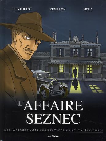 Couverture du livre « L'affaire Seznec » de Julien Moca et Luc Revillon et Gerard Berthelot aux éditions De Boree