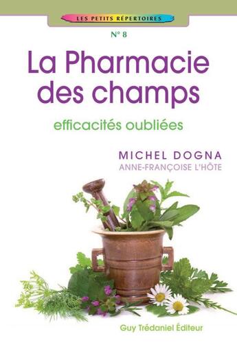 Couverture du livre « La pharmacie des champs » de Michel Dogna aux éditions Guy Trédaniel
