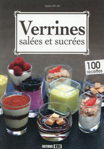 Couverture du livre « Verrines salées et sucrées » de Sylvie Ait-Ali aux éditions Editions Esi