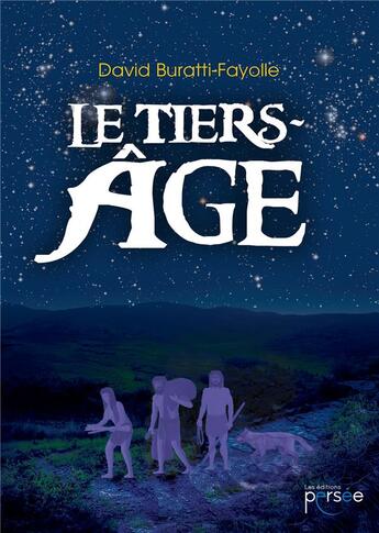 Couverture du livre « Le tiers-âge » de David Buratti-Fayolle aux éditions Persee