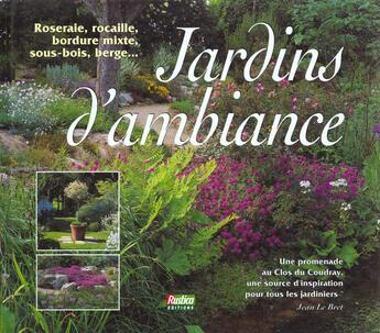 Couverture du livre « Les Jardins D'Ambiance » de Jean Le Bret et Jerome Verroust aux éditions Rustica