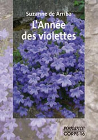 Couverture du livre « L'année des violettes » de Suzanne De Arriba aux éditions Corps 16