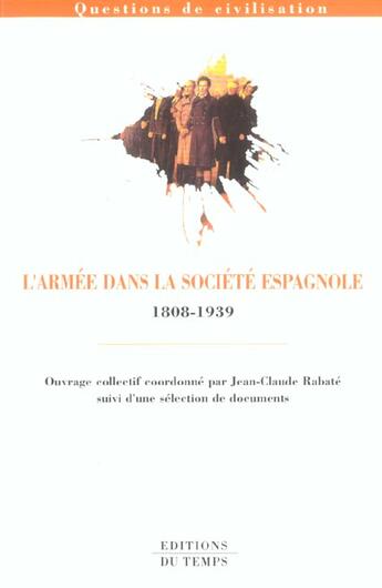 Couverture du livre « Armee Et Societe En Espagne » de Jean-Claude Rabate aux éditions Editions Du Temps