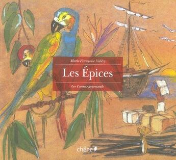 Couverture du livre « Les Epices » de Marie-Francoise Valery aux éditions Chene