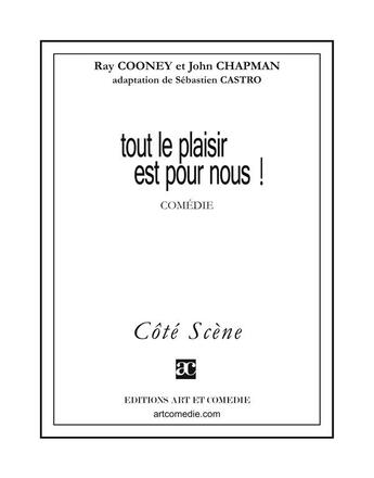 Couverture du livre « Tout le plaisir est pour nous ! » de John Chapman et Sebastien Castro et Ray Conney aux éditions Art Et Comedie