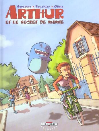 Couverture du livre « Arthur et le secret de mamie t.1 » de Gibie et Sevestre et Fouchier aux éditions Delcourt