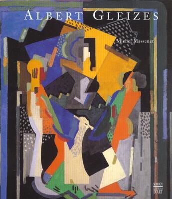 Couverture du livre « Albert Gleizes 1881-1953 » de Michel Massenet aux éditions Somogy