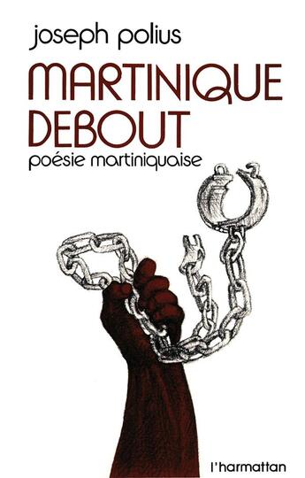 Couverture du livre « Martinique debout ; poésie martiniquaise » de Joseph Polius aux éditions L'harmattan