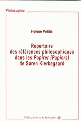 Couverture du livre « Repertoire des references philosophiques dans les papirer (papiers) : soren kierkegaard » de Helene Politis aux éditions Editions De La Sorbonne