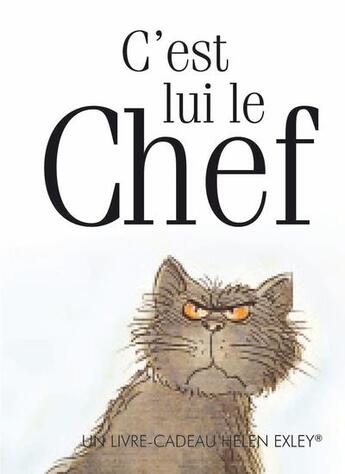 Couverture du livre « C'est lui le chef » de Helen Exley aux éditions Exley