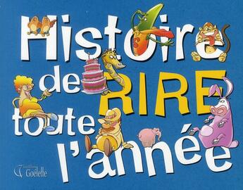 Couverture du livre « Histoire de rire toute l'année » de Daniel Pocetti aux éditions Goelette Inc