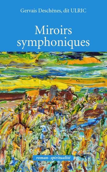 Couverture du livre « Miroirs symphoniques » de Gervais Deschenes aux éditions Ibooktheque