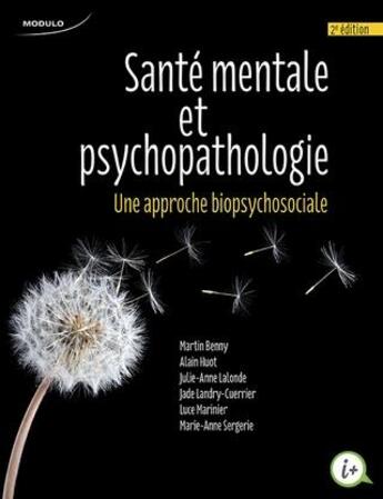 Couverture du livre « Santé mentale et psychopathologie ; une approche biopsychosociale (2e édition) » de  aux éditions Modulo