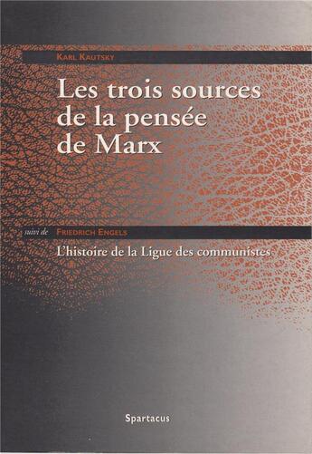 Couverture du livre « Les Trois Sources Du Marxisme » de Karl Klautsky aux éditions Spartacus