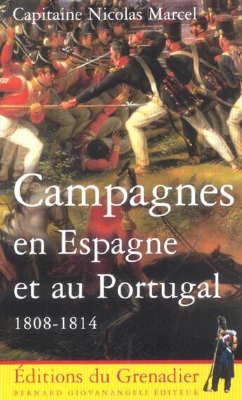 Couverture du livre « Campagnes en espagne et au portugal 1808-1814 » de Marcel Nicolas aux éditions Giovanangeli Artilleur