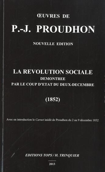 Couverture du livre « La revolution sociale demontree par le coup d'etat » de Proudhon P-J. aux éditions Tops