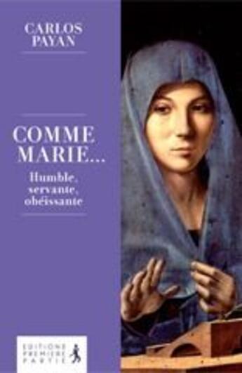 Couverture du livre « Comme Marie » de Carlos Payan aux éditions Premiere Partie