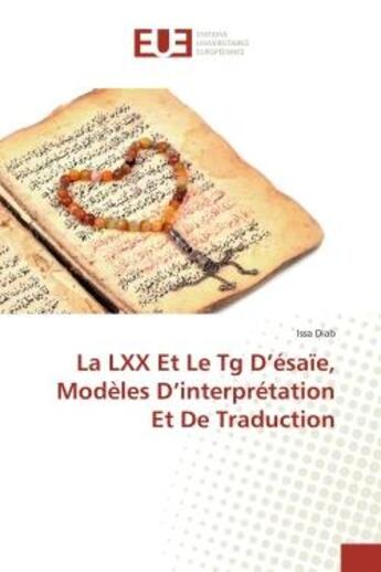 Couverture du livre « La lxx et le tg d'esaie, modeles d'interpretation et de traduction » de Diab Issa aux éditions Editions Universitaires Europeennes