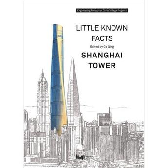 Couverture du livre « Little known facts: shanghai tower » de Qing Ge aux éditions Antique Collector's Club