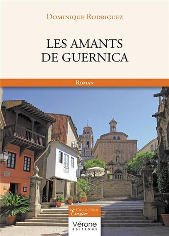 Couverture du livre « Les amants de Guernica » de Dominique Rodriguez aux éditions Verone