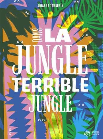 Couverture du livre « Dans la jungle, terrible jungle » de Tamburini Arianna aux éditions Thierry Magnier