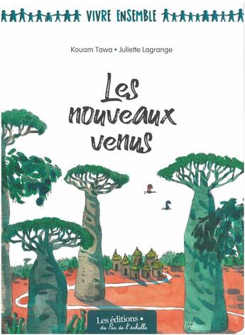 Couverture du livre « Les nouveaux venus » de Kouam Tawa et Juliette Lagrange aux éditions Pemf