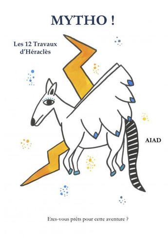 Couverture du livre « Mytho ! Les 12 Travaux d'Héraclès » de Aiad aux éditions Thebookedition.com