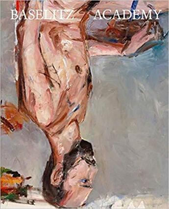 Couverture du livre « Baselitz academy » de  aux éditions Rizzoli