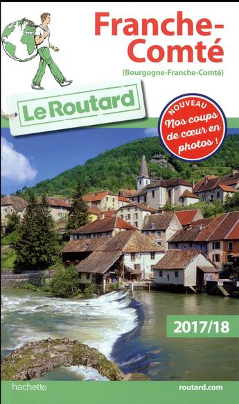 Couverture du livre « Guide du Routard ; Franche-Comté (édition 2017/2018) » de Collectif Hachette aux éditions Hachette Tourisme