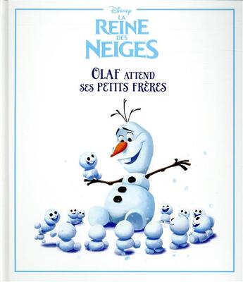 Couverture du livre « La Reine des Neiges : Olaf attend ses petits frères » de Disney aux éditions Disney Hachette