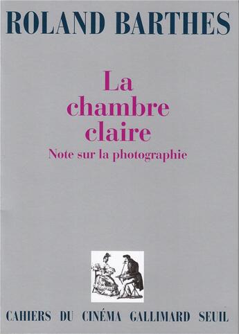 Couverture du livre « La chambre claire ; notes sur la photographie » de Roland Barthes aux éditions Gallimard