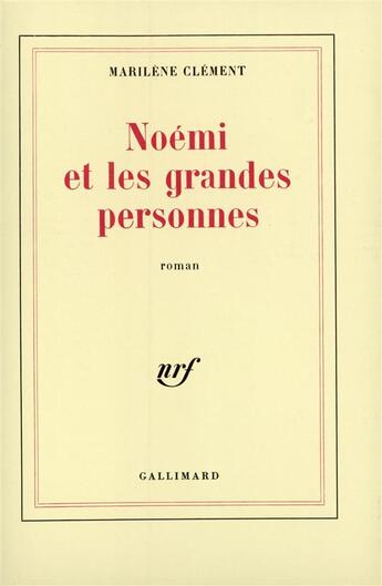 Couverture du livre « Noemi et les grandes personnes » de Clement Marilene aux éditions Gallimard