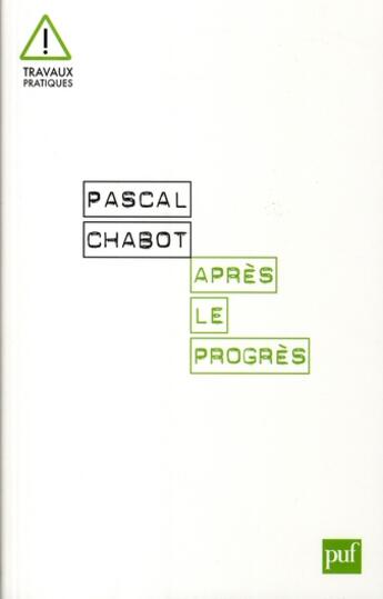 Couverture du livre « Après le progrès » de Pascal Chabot aux éditions Puf