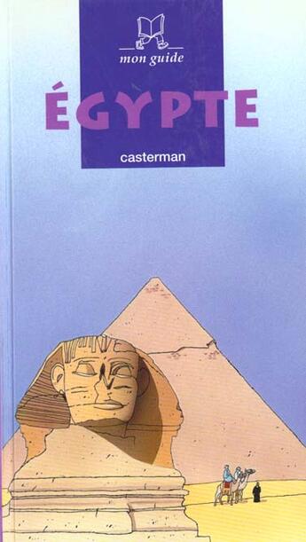 Couverture du livre « Egypte mon guide » de Maruejol/Chabrol Flo aux éditions Casterman