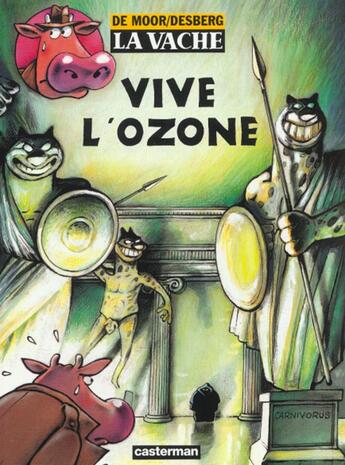 Couverture du livre « Vive l'ozone - la vache » de Moor (De)/Desberg Jo aux éditions Casterman