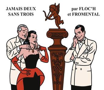 Couverture du livre « Jamais deux sans trois » de Floc'H et Jean-Luc Fromental aux éditions Dargaud