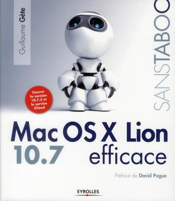 Couverture du livre « Mac OS X lion 10.7 efficace » de Guillaume Gete aux éditions Eyrolles