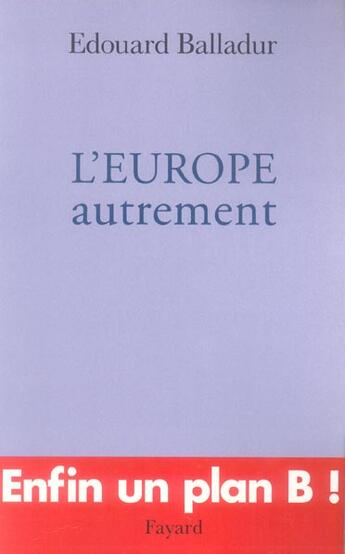 Couverture du livre « L'EUROPE autrement » de Edouard Balladur aux éditions Fayard