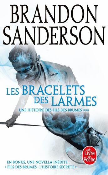 Couverture du livre « Fils-des-Brumes Tome 6 : les bracelets des larmes » de Brandon Sanderson aux éditions Le Livre De Poche