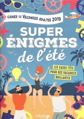 Couverture du livre « Cahier de vacances pour adultes ; super énigmes de l'été » de Fabrice Bouvier aux éditions Solar